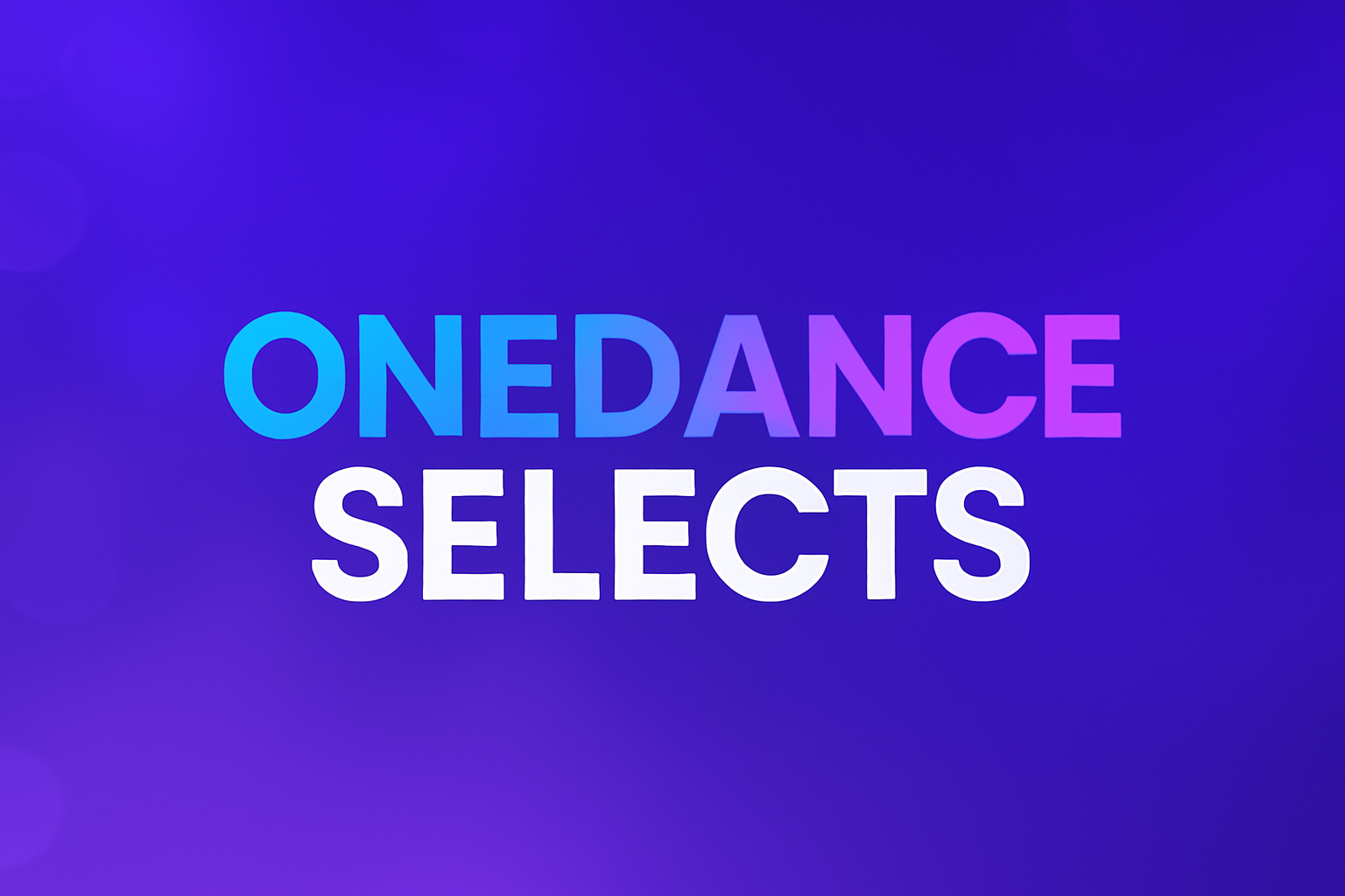 ONEDANCE SELECTS